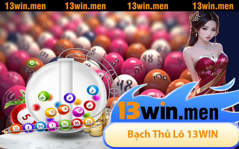 Bạch Thủ Lô 13WIN