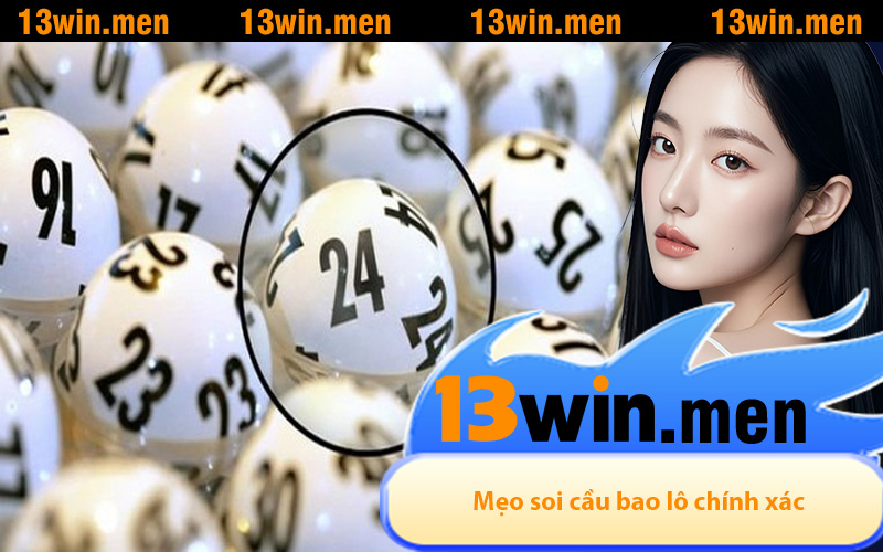 Chia sẻ mẹo soi cầu bao lô chính xác của các tay chơi lô đề kỳ cựu