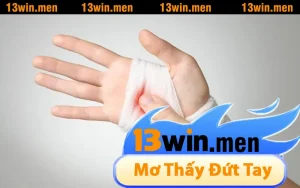 Mơ Thấy Đứt Tay